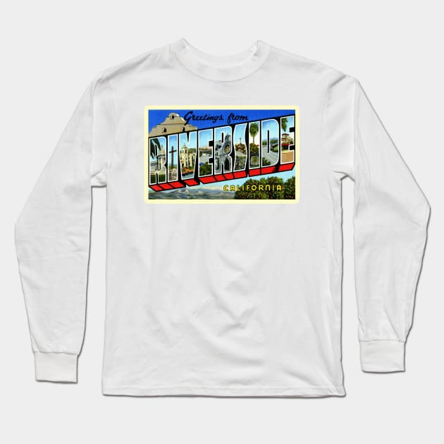 Greetings from Riverside, California - Vintage Large Letter Postcard Long Sleeve T-Shirt by Naves